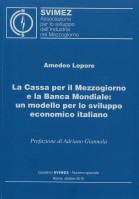 La Cassa per il Mezzogiorno e la Banca Mondiale: un modello per lo sviluppo economico italiano di Amedeo Lepore